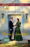 Wooing the Schoolmarm (Pinewood Weddings #1) by Dorothy Clark
