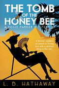 The Tomb of the Honey Bee by L.B. Hathaway, Clare Wille