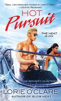 Hot Pursuit (The Bounty Hunters #6) by Lorie O'Clare