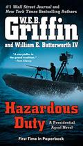 Hazardous Duty (Presidential Agent #8) by W.E.B. Griffin