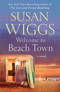 Welcome to Beach Town by Susan Wiggs