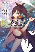 Re:ZERO -Starting Life in Another World-, Vol. 22 (Re:ZERO -Starting Life in Another World- Light Novel #22) by Shinichirou Otsuka