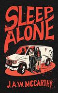 Sleep Alone by J.A.W. McCarthy