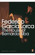 The House of Bernarda Alba and Other Plays by Federico García Lorca