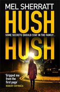 Hush Hush (DS Grace Allendale #1) by Mel Sherratt