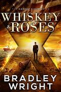 Whiskey & Roses (Xander King #1) by Bradley Wright
