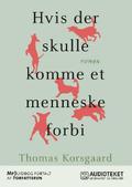 Hvis der skulle komme et menneske forbi (Tue-trilogien #1) by Thomas Korsgaard