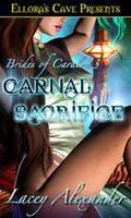 Carnal Sacrifice (Brides of Caralon #3) by Lacey Alexander