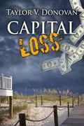 Capital Loss (Don't Read in the Closet Events) by Taylor V. Donovan