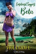 Emotional Support Beta by Viola Grace