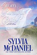 Secrets of a Runaway Bride: Sweet Beach Read by Sylvia McDaniel