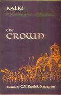 Ponniyin Selvan - The Crown by Kalki