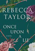 Once Upon a Lie by Rebecca Taylor