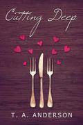 Cutting Deep (The Cut Series #1) by Trish Anderson