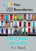 Crest Ridge Vacation (Don't Read in the Closet Events) by A.L. Boyd