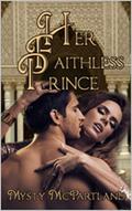 Her Faithless Prince by Mysty McPartland