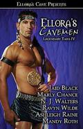 Ellora's Cavemen: Legendary Tails IV (Legendary Tails #4) by Ashleigh Raine