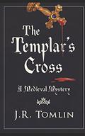 The Templar's Cross (Sir Law Kintour #1) by J.R. Tomlin