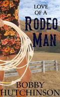 Love of a Rodeo Man (Modern Day Cowboys #1) by Bobby Hutchinson