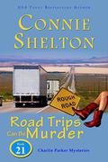 Road Trips Can Be Murder: A Girl and Her Dog Cozy Mystery by Connie Shelton