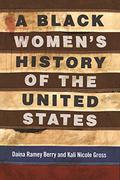 A Black Women's History of the United States (ReVisioning American History #5) by Kali Nicole Gross