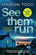 See Them Run by Marion Todd