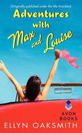Adventures with Max and Louise by Ellyn Oaksmith