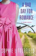 A Bad Day for Romance (Bad Day #5) by Sophie Littlefield