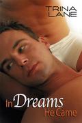 In Dreams He Came by Trina Lane