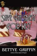 Save The Best For Last by Bettye Griffin