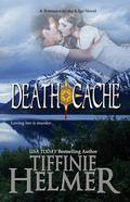 Death Cache by Tiffinie Helmer