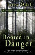 Rooted in Danger (Blackthorne, Inc. #3) by Terry Odell