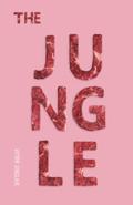 The Jungle: The Original 1906 Scripture - Narrative Fiction - American Dream and the Meat Industry by Upton Sinclair