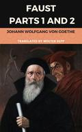 Faust: Parts 1 and 2 by Johann Wolfgang von Goethe