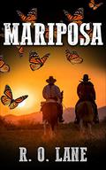 Mariposa by R.O. Lane