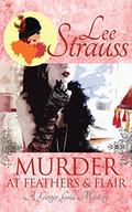 Murder at Feathers & Flair by Lee Strauss