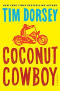 Coconut Cowboy: A Novel (Serge Storms #19) by Tim Dorsey