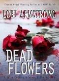 Dead Flowers (PI Julie Collins #4.5) by Lori G. Armstrong