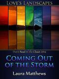 Coming Out of the Storm (Love's Landscapes) by Laura Mathews