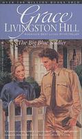 The Big Blue Soldier by Grace Livingston Hill