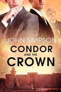 Condor and the Crown (Condor #5) by John Simpson