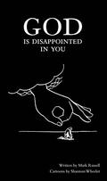 God Is Disappointed in You by Shannon Wheeler
