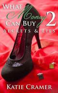 Secrets & Lies (What Money Can Buy #2) by Katie Cramer