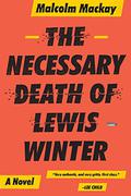 The Necessary Death of Lewis Winter (Glasgow Underworld Series #1) by Angus King