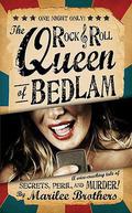 The Rock & Roll Queen of Bedlam: A Wise-Cracking Tale of Secrets, Peril, and Murder! by Marilee Brothers