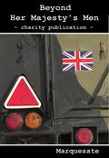 Beyond Her Majesty's Men (Her Majesty's Men #2) by Marquesate