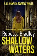 Shallow Waters (D.I. Hannah Robbins #1) by Colleen Prendergast