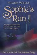 Sophie's Run (Rock Star Romance #2) by Nicky Wells