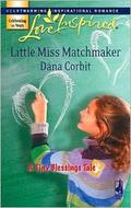 Little Miss Matchmaker (Tiny Blessings #10) by Dana Corbit