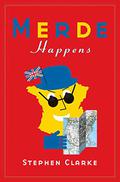 Merde Happens (Paul West #3) by Stephen Clarke